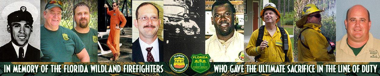 Photos of fallen firefighters and text saying, In Memory of the Florida Wildland Firefighters Who Gave the Ultimate Sacrifice in the Line of Duty